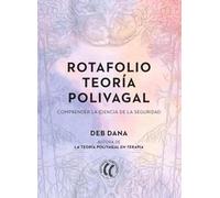 Rotafolio teoría polivagal: Comprender la ciencia de la seguridad.