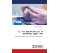 ROTARY ENDODONTICS IN PRIMARY DENTITION: ACKNOWLEDGING AN EVOLUTIONARY ALTERNATIVE