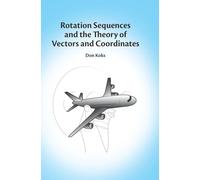 Rotation Sequences and the Theory of Vectors and Coordinates