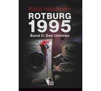 Rotburg 1995: Band II: Den Untoten (Rotburg-Chroniken)