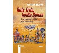 Rote Erde, heiße Sonne: Kenia zwischen Tradition, Macht und Hoffnung