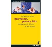Rote Wangen, gesenkter Blick: Umgang mit Scham in der Schule