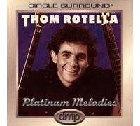 Rotella, Thom - Platimum Melodies