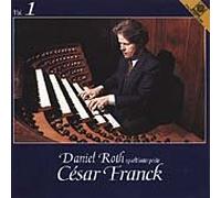 Roth,Daniel - Daniel Roth Spielt Cesar Franck Vol.1