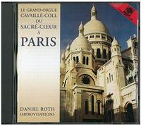 Roth,Daniel - Le Grand Orgue Cavaillé-Coll du Sacre Coeur Paris