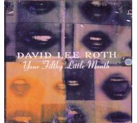 Roth David Lee - Your Filthy Little Mouth
