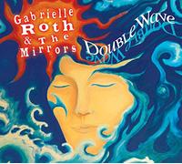 Roth, Gabrielle & The Mirrors - Double Wave