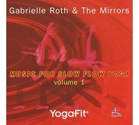 Roth, Gabrielle & The Mirrors - Yoga Fit - Music for Slow Yoga Vol. 1