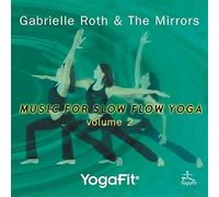 Roth, Gabrielle & The Mirrors - Yoga Fit - Music for Slow Yoga Vol. 2