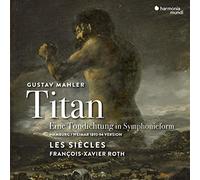 Mahler/Les Siecles Francois-Xavier Roth - Symphony No. 1 In D Major "Titan"