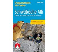 ROTHER Wanderbuch ErlebnisWandern mit Kindern Schwäbische Alb Ost:: Vom Randecker Maar bis ins Ries. 41 Touren mit GPS-Tracks und vielen Freizeittipps