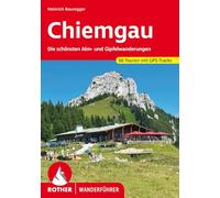 ROTHER Wanderführer Chiemgau: Die schönsten Alm- und Gipfelwanderungen. 66 Touren mit GPS-Tracks