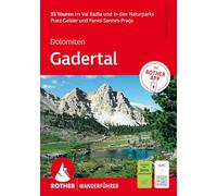 ROTHER Wanderführer Dolomiten - Gadertal: 55 Touren im Val Badia und in den Naturparks Puez-Geisler und Fanes-Sennes-Prags.: Inkl. Rother App und GPS-Tracks zum Download