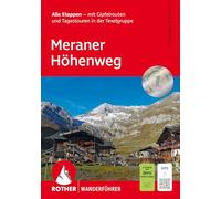 ROTHER Wanderführer Meraner Höhenweg: Alle Etappen - mit Gipfelrouten und Tagestouren in der Texelgruppe. Mit GPS-Tracks