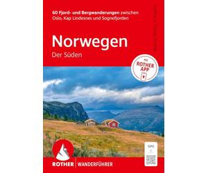ROTHER Wanderführer Norwegen - Der Süden. 60 Fjord- und Bergwanderungen zwischen Oslo, Kap Lindesnes und Sognefjord: Inkl. ROTHER App und GPS-Tracks zum Download