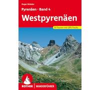 ROTHER Wanderführer Pyrenäen Band 4: Westpyrenäen: Spanische und französiche Westpyrenäen. 53 Touren mit GPS-Tracks