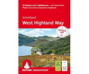 ROTHER Wanderführer Schottland: West Highland Way. 12 Etappen und 2 Gipfeltouren: auf historischen Pfaden durch die schottischen Highlands. Inkl. Rother App und GPS-Tracks zum Download