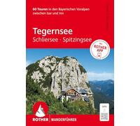 ROTHER Wanderführer Tegernsee, Schliersee, Spitzingsee. 60 Touren in den Bayerischen Voralpen zwischen Isar und Inn: Inkl. Rother App und GPS-Tracks zum Download