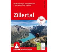 ROTHER Wanderführer Zillertal. 60 Wanderungen und Gipfeltouren - mit Gerlostal und Tuxer Tal: Mit ROTHER APP und GPS-Tracks zum Download