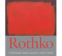 Rothko (Catalogue anglais) /anglais: Every Picture Tells a Story (Foundation Louis Vuitton)