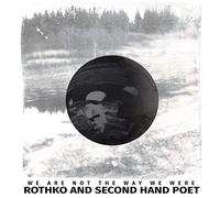 Rothko & Second Hand Poet - We Are Not The Way We Were c/w To Be Not Alone [Vinilo]