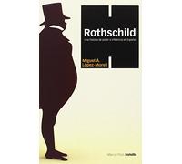 Rothschild: Una Historia De Poder E Influencia En España