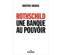 Rothschild: Une banque au pouvoir
