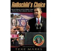 Rothschild's Choice: Barack Obama and the Hidden Cartel Behind the Plot to Murder America [USA] [DVD]