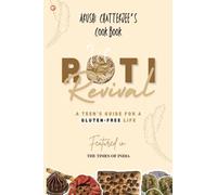 Roti Revival: A Teen's Guide for a Gluten-Free Life