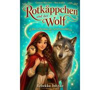 Rotkäppchen und der Wolf: Das Geheimnis des Schattenwaldes