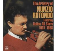 Rotondo,Nunzio Feat. Italian All Stars - The Artistry of Nunzio Rotondo 1957-1958