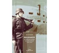 Rotspanier. Un Miliciano Galego No Exilio Frances 1939 - 1945