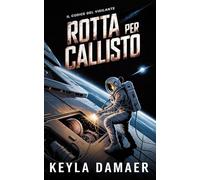Rotta per Callisto (Il Codice del Vigilante)