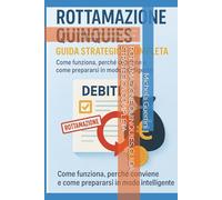 ROTTAMAZIONE QUINQUIES GUIDA STRATEGICA COMPLETA: Come funziona, perché conviene e come prepararsi in modo intelligente