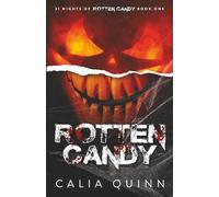 Rotten Candy: A Twisted Halloween Romance: 1 (31 Nights Of Rotten Candy)