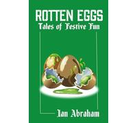 Rotten Eggs: Tales of Festive Fun