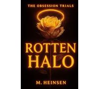 Rotten Halo: The Obsession Trials, Book One - A Dark Romance Survival Saga