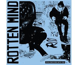 Rotten Mind - I'm Alone Even With You
