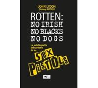 Rotten: No Irish No Blacks No Dogs