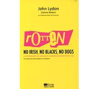 Rotten: No Irish, No Blacks, No Dogs: La autobiografía autorizada del cantante de los Sex Pistols y PiL: 6 (Acuarela)