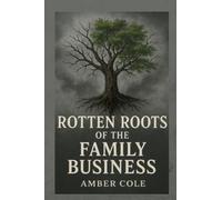 Rotten Roots of the Family Business