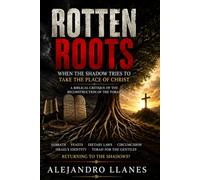 ROTTEN ROOTS: When the Shadow Tries to Take the Place of Christ