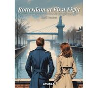 Rotterdam at First Light: A Clean Europe Slow-Burn Romance • Bridges, Bread, and Small Promises