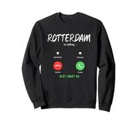 Rotterdam está Llamando y Debo IR a Holanda de Viaje Sudadera