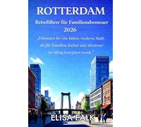 ROTTERDAM Reiseführer für Familienabenteuer 2026