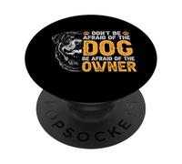 Rottweiler No le tengas Miedo al Perro Tenle Miedo al dueño PopSockets PopGrip Adhesivo