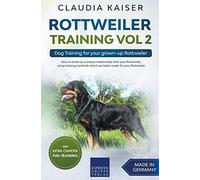 Rottweiler Training Vol 2 - Dog Training for Your Grown-up Rottweiler