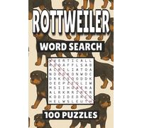 Rottweiler Word Search: 100 Pages of Dog Puzzles, Word Scramble, Word Find, and Vocabulary Activities for Kids, Adults, and Seniors