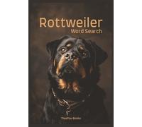 Rottweiler Word Search: 50+ Word Search Puzzles | Solutions Included