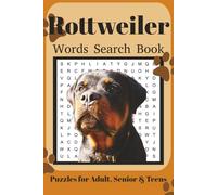 Rottweiler Word Search Book: Fun Word Search Puzzles for Rottweiler Lovers | Relaxing Brain Games for Adults & Seniors | 6x9 Inches | 110 Pages | 50+ Puzzles | Solutions Included